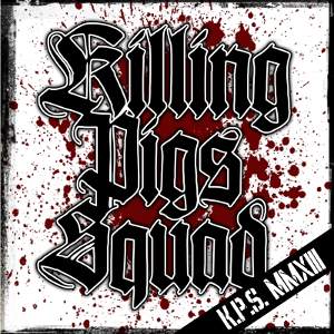 Killing Pigs Squad - [2013] K.P.S. MMXIII