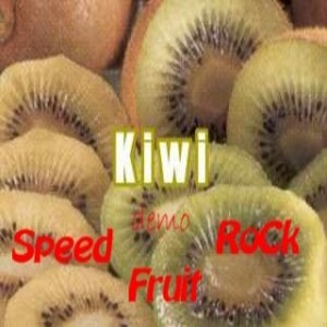 Kiwi - [2006]  Speed Fruit Rock