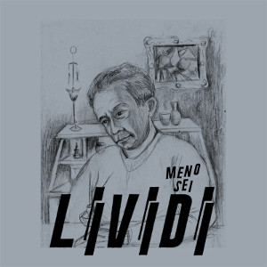 L I V I D I - [2015] Meno Sei