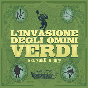 L'Invasione Degli Omini Verdi - [2010] Nel Nome Di Chi?