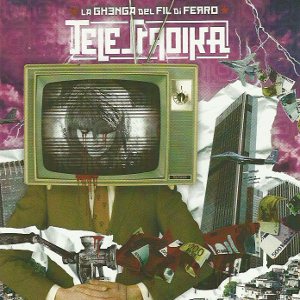 La Ghenga Del Fil Di Ferro - [2010] Telestroika