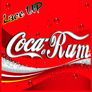 Lace Up - [2006] Coca & Rum