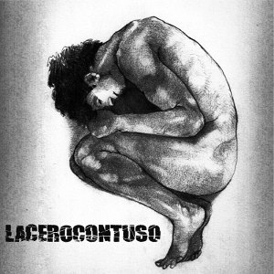 Lacerocontuso - [2013] Lacerocontuso