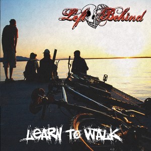 Left Behind - [2010] Learn To Walk
