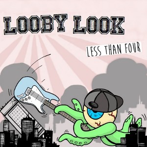 Looby Look - [2014] Less Than Four