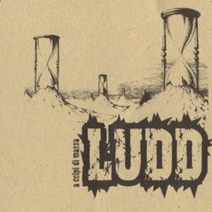 Ludd - [2003] A Colpi Di Mazza