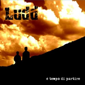 Ludd - [2008] E' Tempo Di Partire
