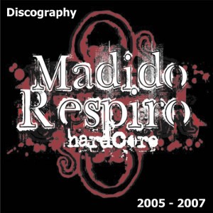 Madido Respiro - [2010] Discography 2005-2007