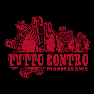 Manovalanza - [2013] Tutto Contro