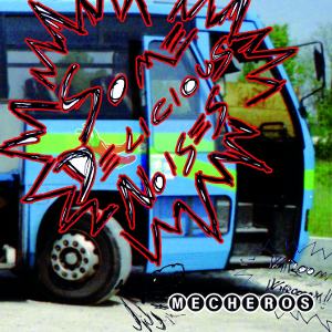 Mecheros - [2008] Some Delicious Noises