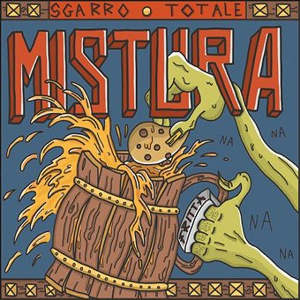 Mistura Fritta - [2018] Sgarro Totale
