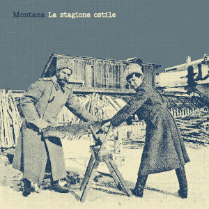 Montana - [2017] La Stagione Ostile