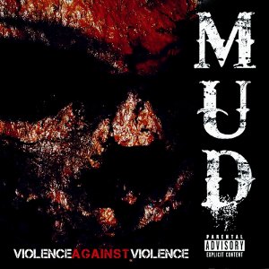 Mud - [2011] Violence Against Violence