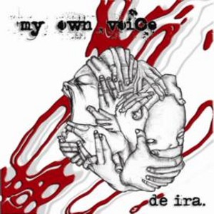 My Own Voice - [2007] De Ira