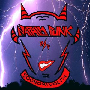 Napalm Punk - [2006] Sognorivolta