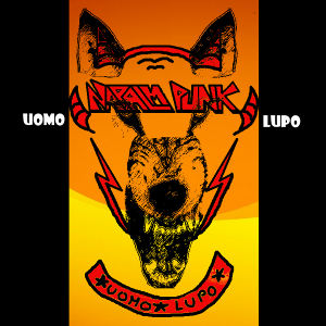 Napalm Punk - [2010] Uomo Lupo
