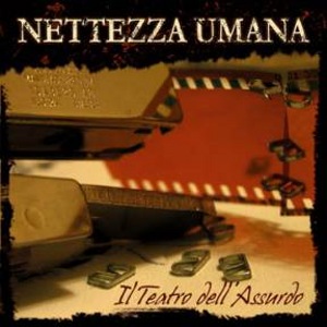 Nettezza Umana - [2005] Il Teatro Dell'Assurdo