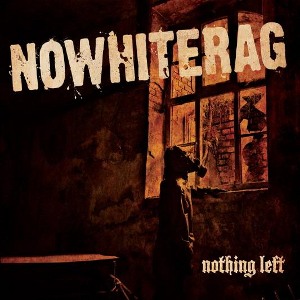 NoWhiteRag - [2008] Nothing Left