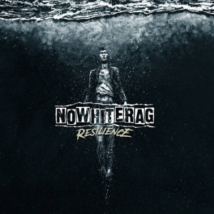 NoWhiteRag - [2018] Resilience