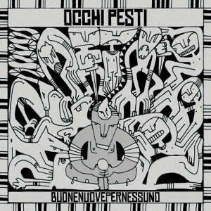 Occhi Pesti - [2018] BuoneNuovePerNessuno