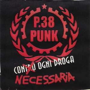 P38 Punk - [2003] Con Ogni Droga Necessaria