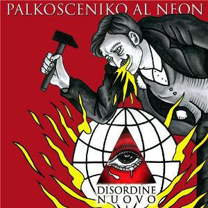 Palkosceniko Al Neon - [2010] Disordine Nuovo