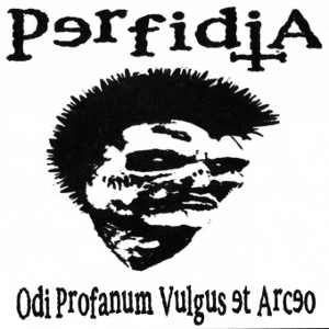 Perfidia - [2003] Odi Profanum Vulgus Et Arceo