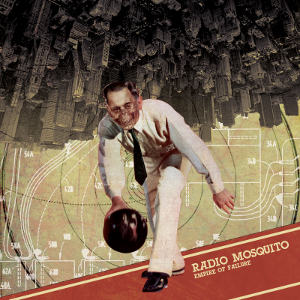 Radio Mosquito - [2011] Empire Of Failure