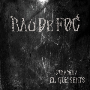 Rao' De Foc - [2019] Dinamita El Que Sents