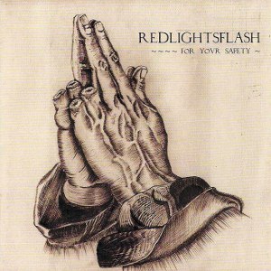 Red Lights Flash - [2009] For Your Safety