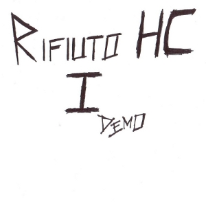 Rifiuto HC - [2012] I (Demo)