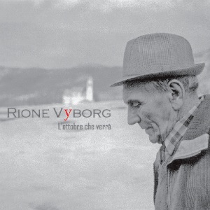Rione Vyborg - [2008] L'Ottobre Che Verra'