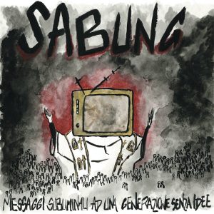 Sabung - [2011] Messaggi Subliminali Ad Una Generazione Senza Idee
