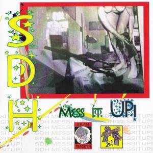 SDH - [2009] Mess It Up