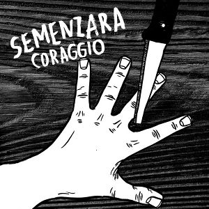Semenzara - [2012] Coraggio