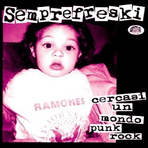 Semprefreski - [1999] Cercasi Un Mondo Punk Rock
