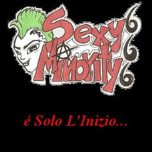 Sexy Minority - [2009] E' Solo L'Inizio...
