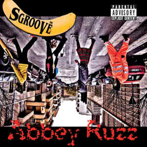 Sgroove - [2008] Abbey Ruzz