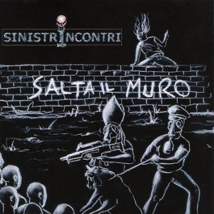 Sinistrincontri - [2008] Salta Il Muro