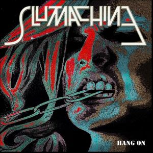 Slut Machine - [2012] Hang On