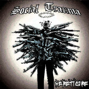 Social Trauma - [2010] HeretiCore