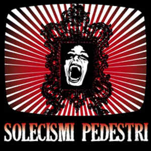 Solecismi Pedestri - [2009] Solecismi Pedestri