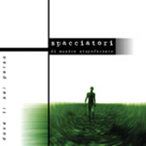 Spacciatori Di Musica Stupefacente - [2003] Dove Ti Sei Perso