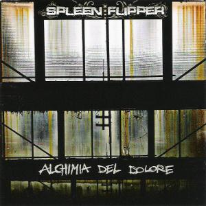 Spleen Flipper - [2008] Alchimia Del Dolore