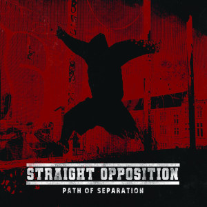 Straight Opposition - [2022] Path Of Separation
