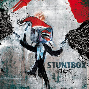 Stuntbox - [2011] Thirst