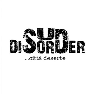 SudDisorder - [2013] ...Citta' Deserte