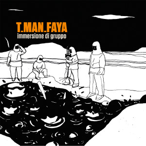 T.Man.Faya - [2018] Immersione Di Gruppo