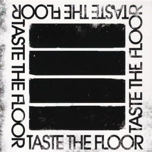 Taste The Floor - [2009] Taste The Floor