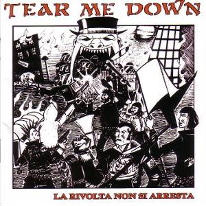 Tear Me Down - [2004] La Rivolta Non Si Arresta